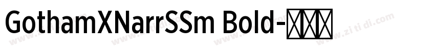 GothamXNarrSSm Bold字体转换